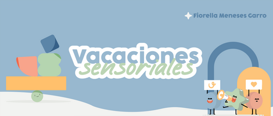 Vacaciones sensoriales: cómo aprovechar el tiempo libre para apoyar a tu peque